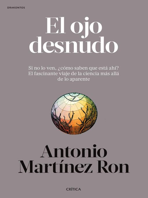 Title details for El ojo desnudo by Antonio Martínez Ron - Available